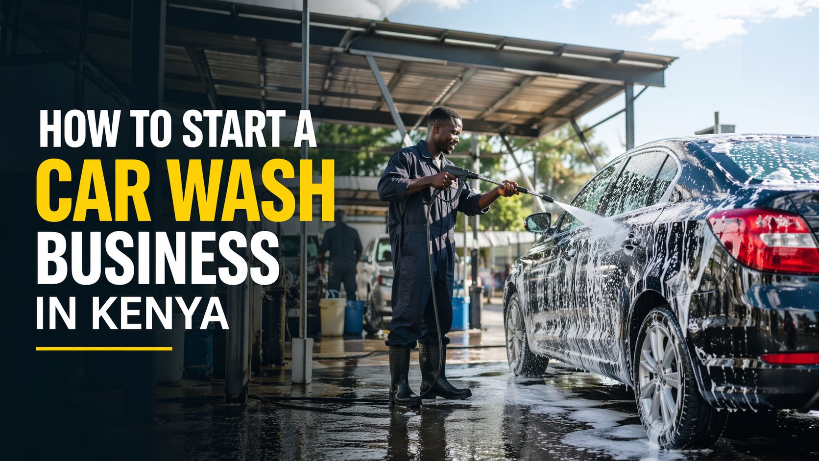 How to Start a Car Wash Business in Kenya (2026 Guide)