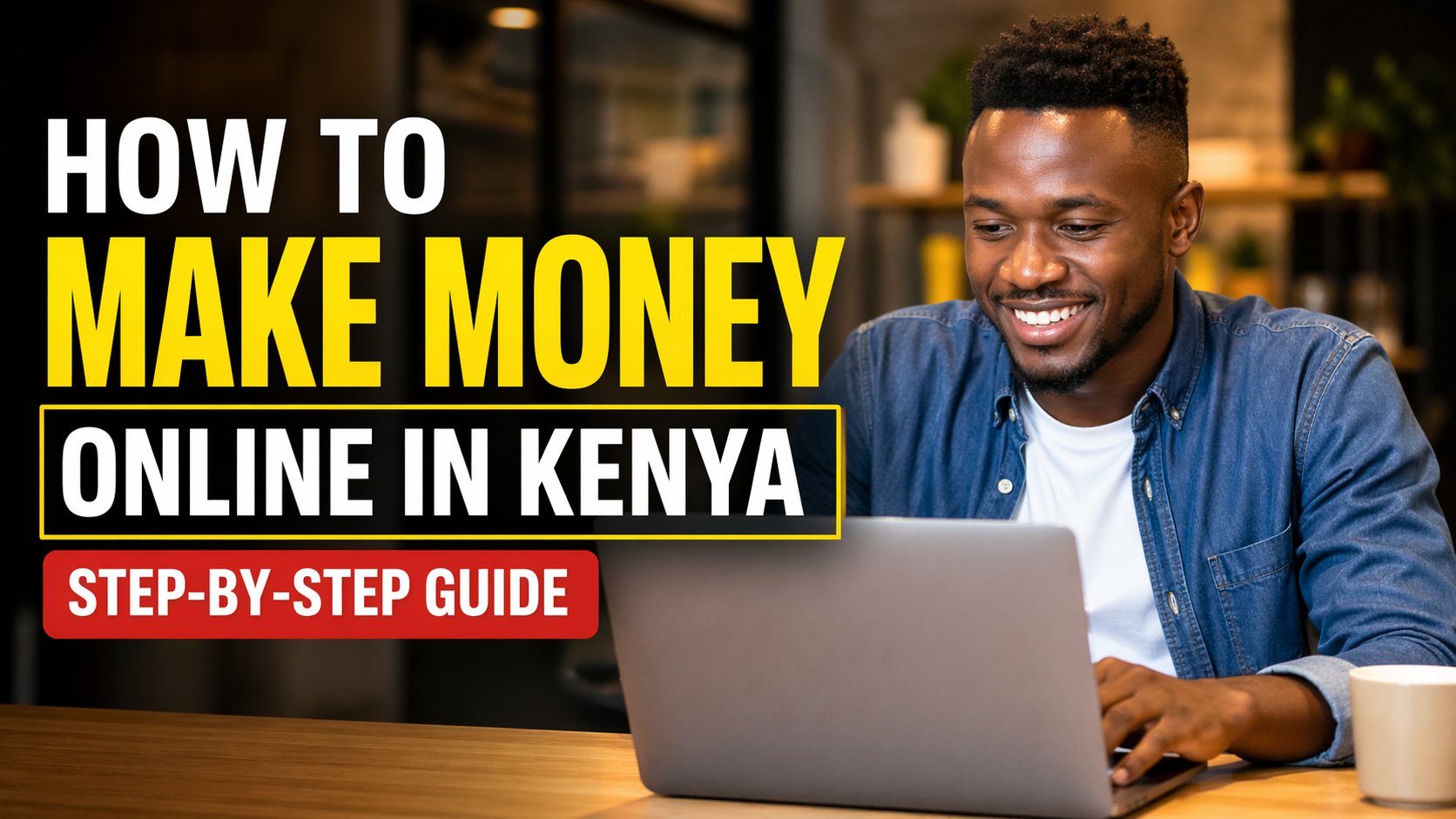How to Make Money Online in Kenya (2026 Guide)