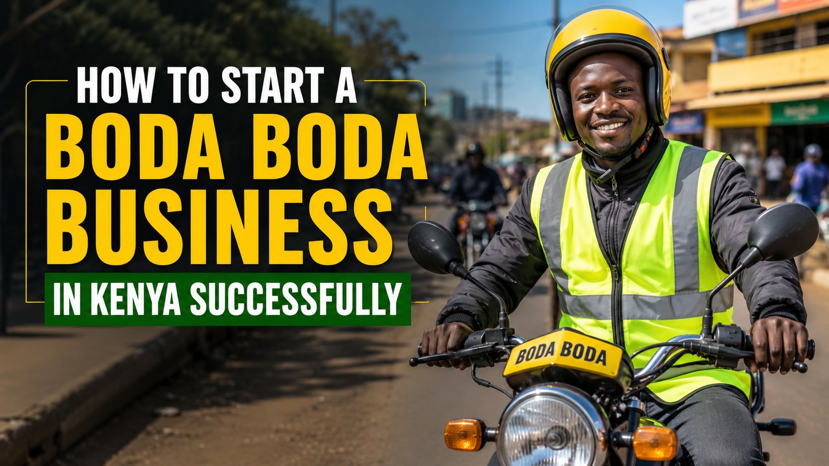 How to Start a Profitable Boda Boda Business in Kenya